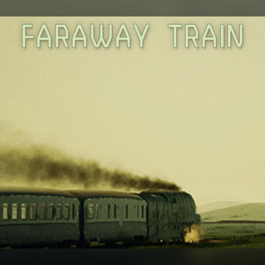FARAWAY TRAIN cover art