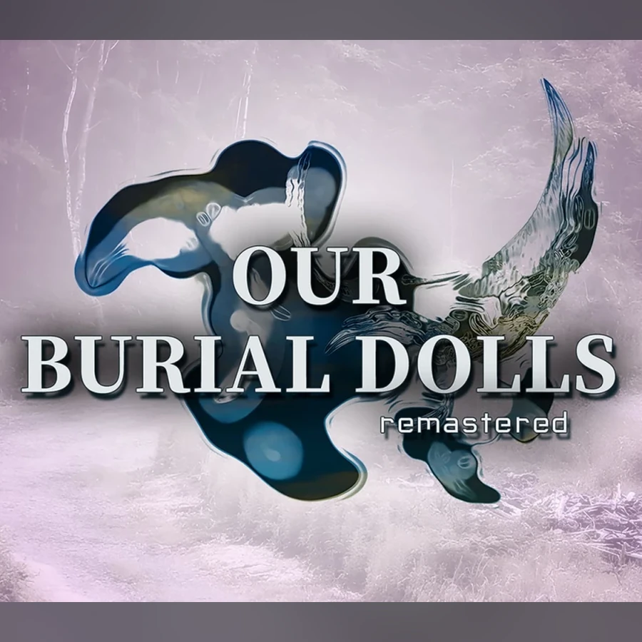 Our Burial Dolls Remastered cover art