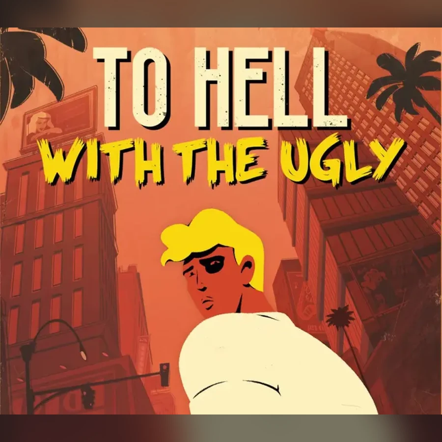 To Hell With The Ugly cover art